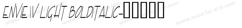 Enview Light BoldItalic字体转换